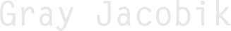 Gray Jacobik